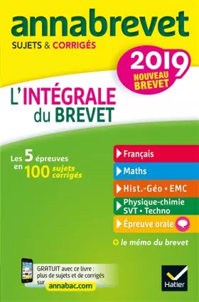 Couverture du produit · Annales Annabrevet 2019 L'intégrale du nouveau brevet 3e: pour se préparer aux 4 épreuves écrites et à l'épreuve orale