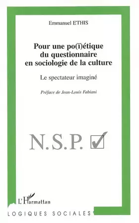 Couverture du produit · Pour une po(i)etique du questionnaire en sociologie de la culture: Le spectateur imaginé