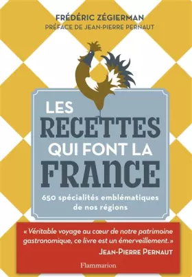Couverture du produit · Les recettes qui font la France: 650 spécialités emblématiques de nos régions