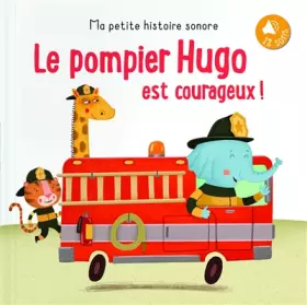 Couverture du produit · Le pompier Hugo est courageux !