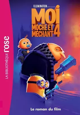 Couverture du produit · Moi, moche et méchant 4 - Le roman du film