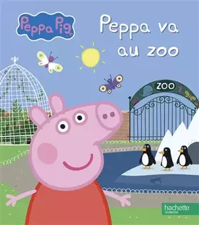 Couverture du produit · Peppa Pig - Peppa va au zoo