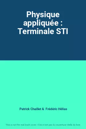 Couverture du produit · Physique appliquée : Terminale STI