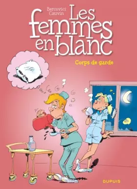 Couverture du produit · Femmes en blanc : Corps de garde, tome 21