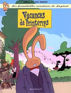 Couverture du produit · Les formidables aventures de Lapinot, tome 5 : Vacances de printemps