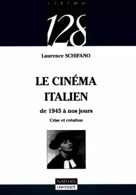 Couverture du produit · Le cinéma italien : De 1945 à nos jours, crise et création