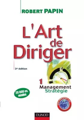 Couverture du produit · L'art de diriger - Tome 1 - 3ème édition - Management . Stratégie - Livre+compléments en ligne