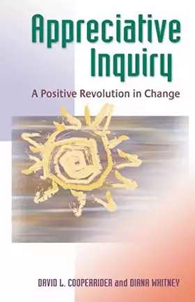 Couverture du produit · Appreciative Inquiry: A Positive Revolution in Change