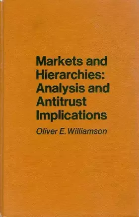Couverture du produit · Markets and Hierarchies, Analysis and Antitrust Implications