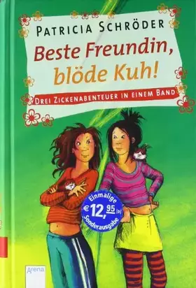 Couverture du produit · Beste Freundin, blöde Kuh!: Drei Zickenabenteuer in einem Band