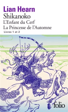 Couverture du produit · Shikanoko. Livres 1 et 2: L’Enfant du Cerf - La Princesse de l’Automne