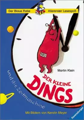 Couverture du produit · Der kleine Dings und die Zeitmaschine (Der Blaue Rabe - Allererster Lesespaß)