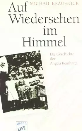 Couverture du produit · Auf Wiedersehen im Himmel: Die Geschichte der Angela Reinhardt