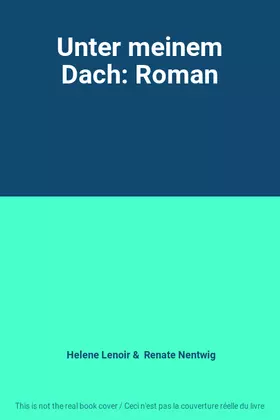 Couverture du produit · Unter meinem Dach: Roman