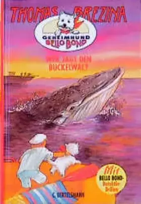 Couverture du produit · Geheimhund Bello Bond, Bd.5, Wer jagt den Buckelwal?