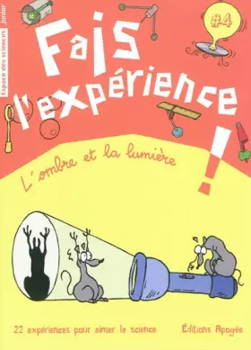 Couverture du produit · Fais l'expérience 4. L'ombre et la lumière
