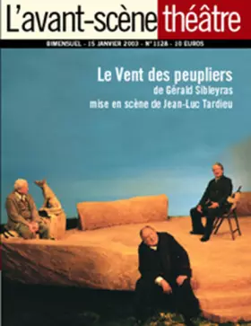 Couverture du produit · L'Avant-Scène théâtre n° 1128 : Le vent des peupliers
