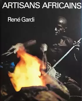 Couverture du produit · Artisans Africains - Rencontres et choses vécues en Afrique Occidentale