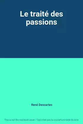 Couverture du produit · Le traité des passions