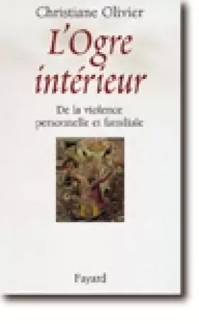 Couverture du produit · L'OGRE INTERIEUR. De la violence personnelle et familiale