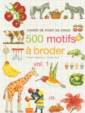Couverture du produit · 500 motifs à broder au point de croix, tome 1