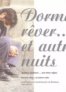 Couverture du produit · Dormir, rêver et autres nuits : Edition bilingue français-anglais