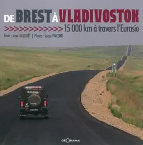 Couverture du produit · De Brest à Vladivostok 15000 km à travers l'Eurasie