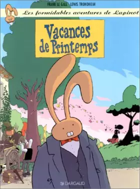 Couverture du produit · Les Formidables aventures de Lapinot, tome 5 : Vacances de printemps