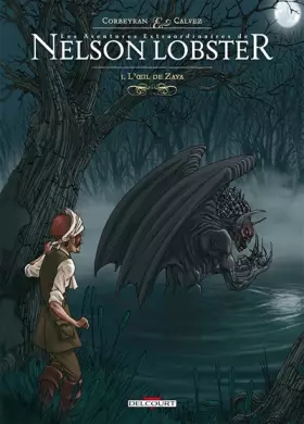 Couverture du produit · Les Aventures extraordinaires de Nelson Lobster T03: L'OEil de Zaya