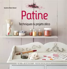 Couverture du produit · Patine - Techniques & projets déco