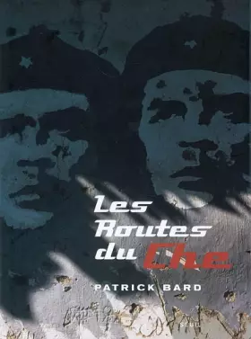 Couverture du produit · Les Routes du Che