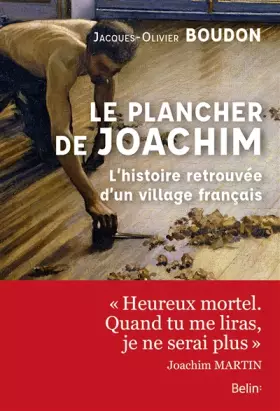 Couverture du produit · Le plancher de Joachim - L'histoire retrouvée d'un village français