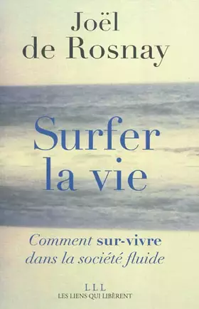 Couverture du produit · Surfer la vie : Vers la société fluide
