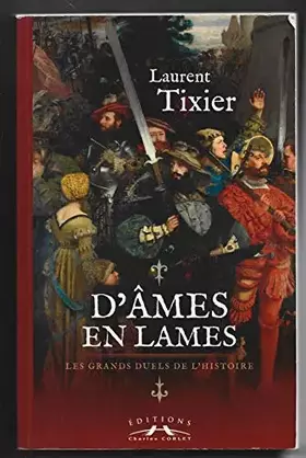 Couverture du produit · D AMES EN LAMES . LES GRANDS DUELS DE L HISTOIRE