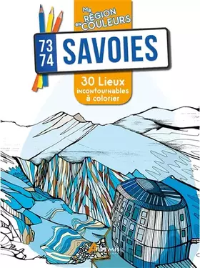 Couverture du produit · Savoies (73-74): 30 lieux incontournables à colorier