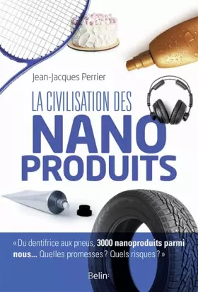 Couverture du produit · La civilisation des nanoproduits