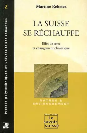 Couverture du produit · La Suisse se réchauffe: Effet de serre et changement climatique