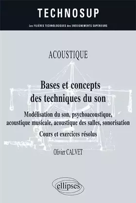 Couverture du produit · Bases et concepts des techniques du son: Modélisation du son psychoacoustique acoustique musicale