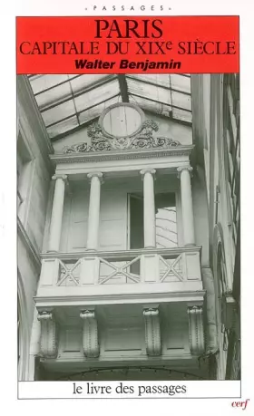 Couverture du produit · Paris, capitale du XIXe siècle : Le Livre des passages