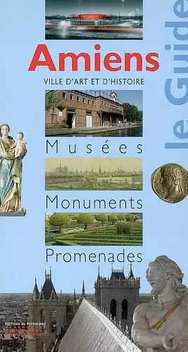 Couverture du produit · Amiens : Musées Monuments Promenades