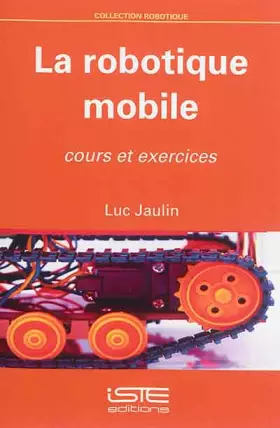 Couverture du produit · La robotique mobile: Cours et exercices