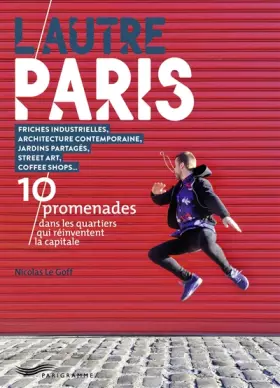 Couverture du produit · L’autre Paris – 10 promenades dans les quartiers qui bougent.