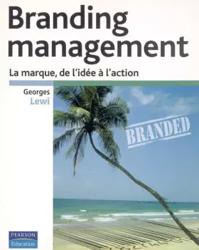 Couverture du produit · Branding Management: La marque de l'idée à l'action