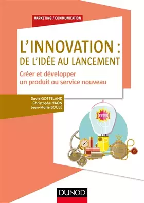 Couverture du produit · L'innovation : de l'idée au lancement - Créer et développer un produit ou service nouveau: Créer et développer un produit ou se