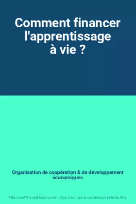 Couverture du produit · Comment financer l'apprentissage à vie ?