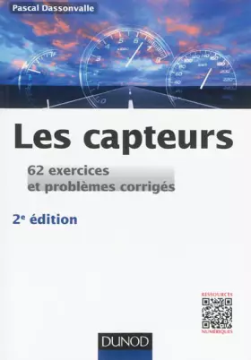 Couverture du produit · Les capteurs - 2e éd. - 62 exercices et problèmes corrigés: 62 exercices et problèmes corrigés