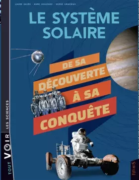 Couverture du produit · Le système solaire: De sa découverte à sa conquête