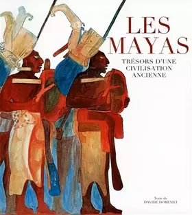 Couverture du produit · Les Mayas - Trésors d'une civilisation ancienne