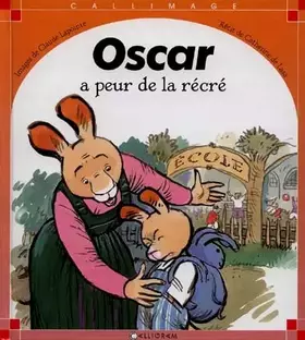 Couverture du produit · Oscar a peur de la récré