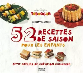 Couverture du produit · 52 recettes de saisonpour les enfants: Petit atelier de création culinaire